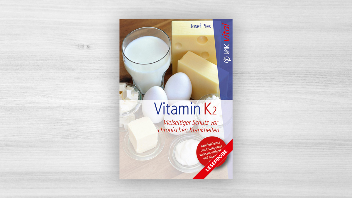 LESEPROBE vom Buch «Vitamin K2» von Josef Pies