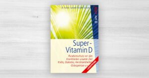 LESEPROBE vom Buch «Super-Vitamin D» von Dr. Volker Spitzer und Nicole Spitzer