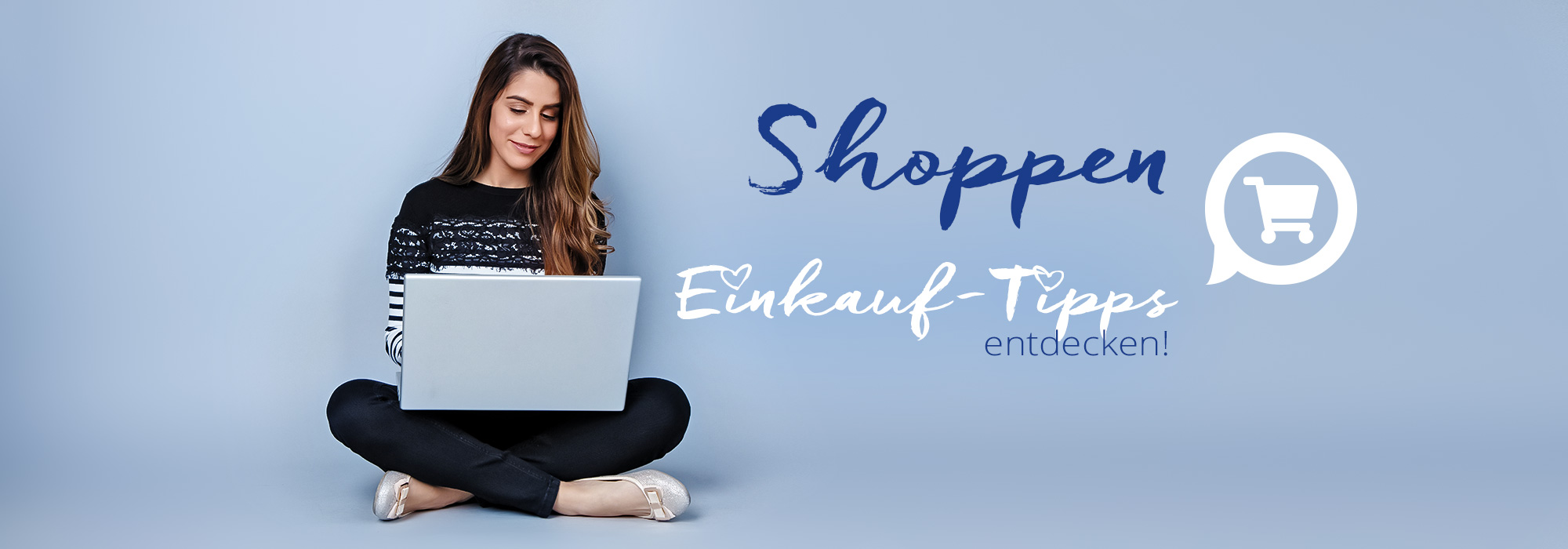 Shoppen - Einkauf-Tipps entdecken!